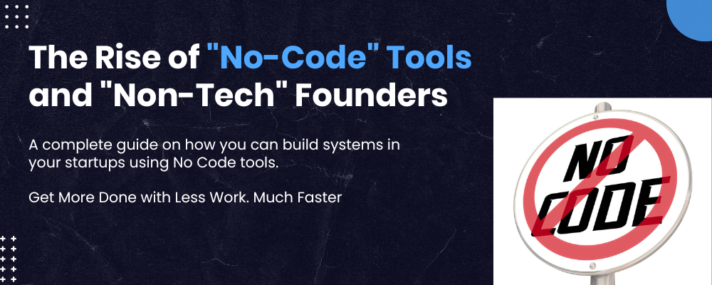Build Systems in your Startup: No Code Tools Are the Key!